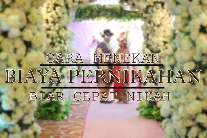 6 Cara menghemat biaya pernikahan di pontianak